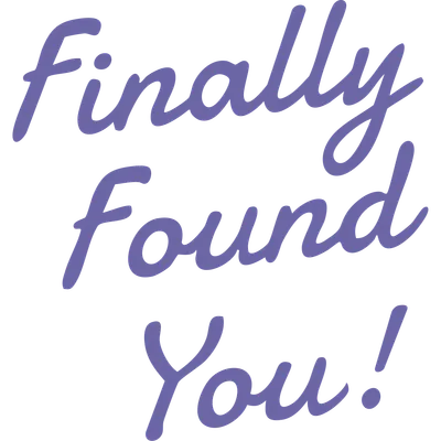 Finally Found You